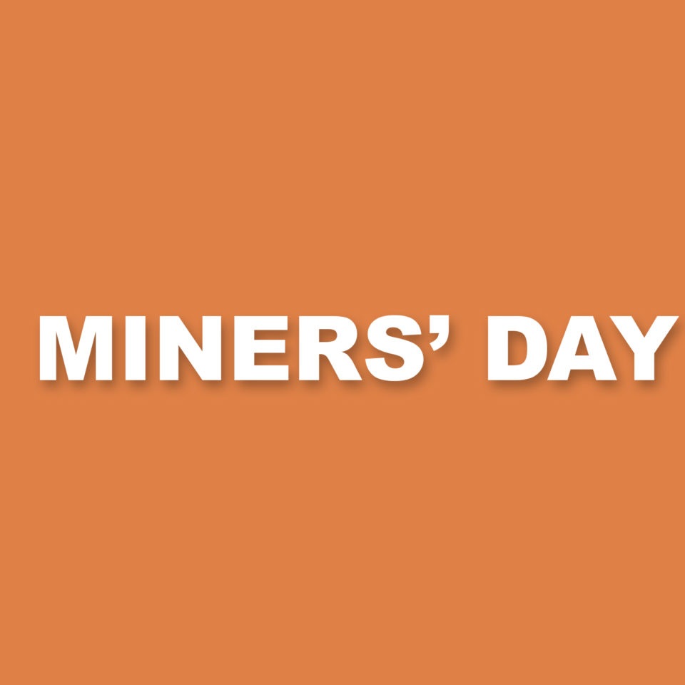 MINERS’ DAY